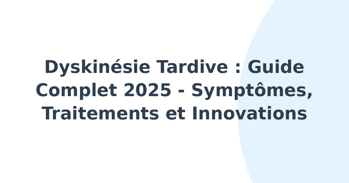 Dyskinésie tardive