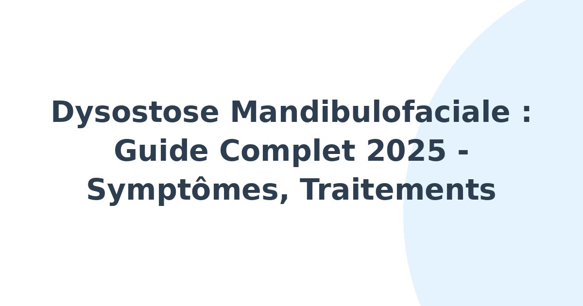 Dysostose mandibulofaciale