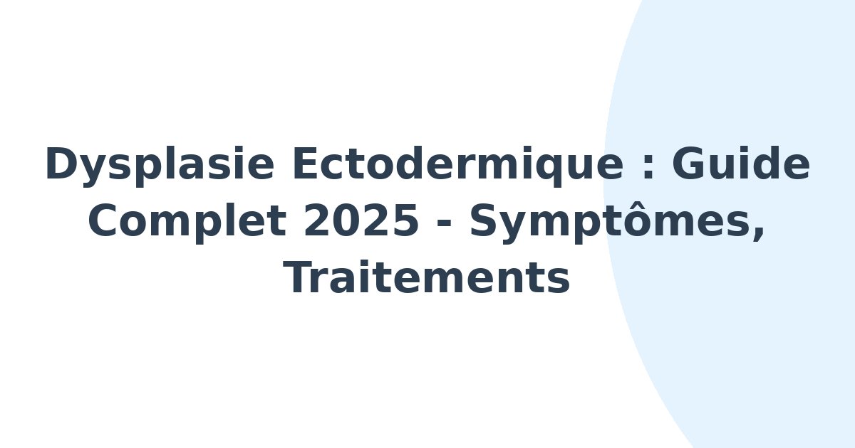 Dysplasie ectodermique