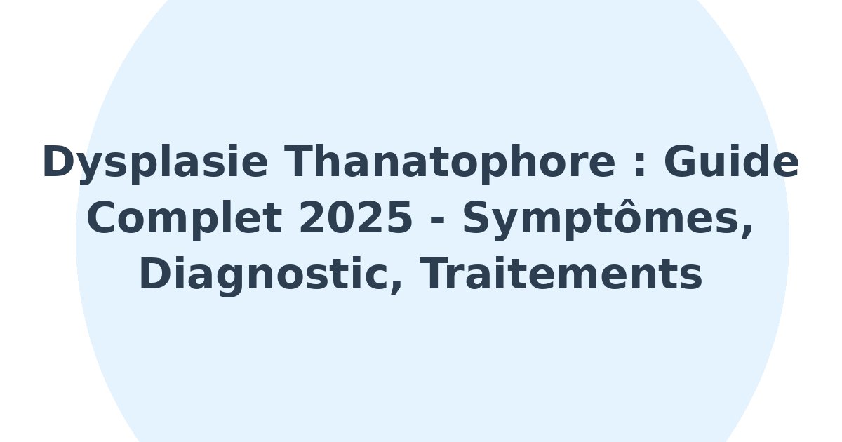 Dysplasie thanatophore
