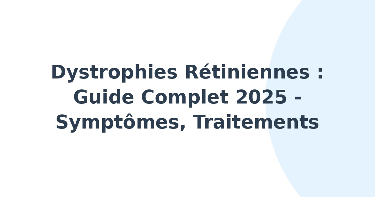 Dystrophies rétiniennes