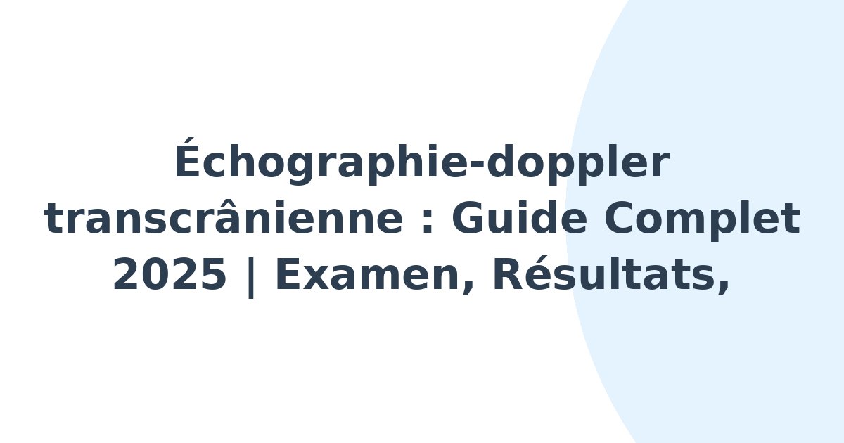 Échographie-doppler transcrânienne
