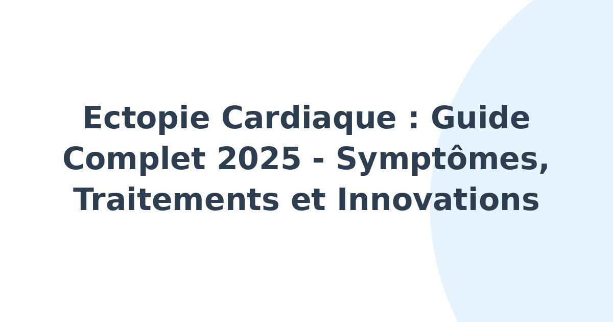 Ectopie cardiaque