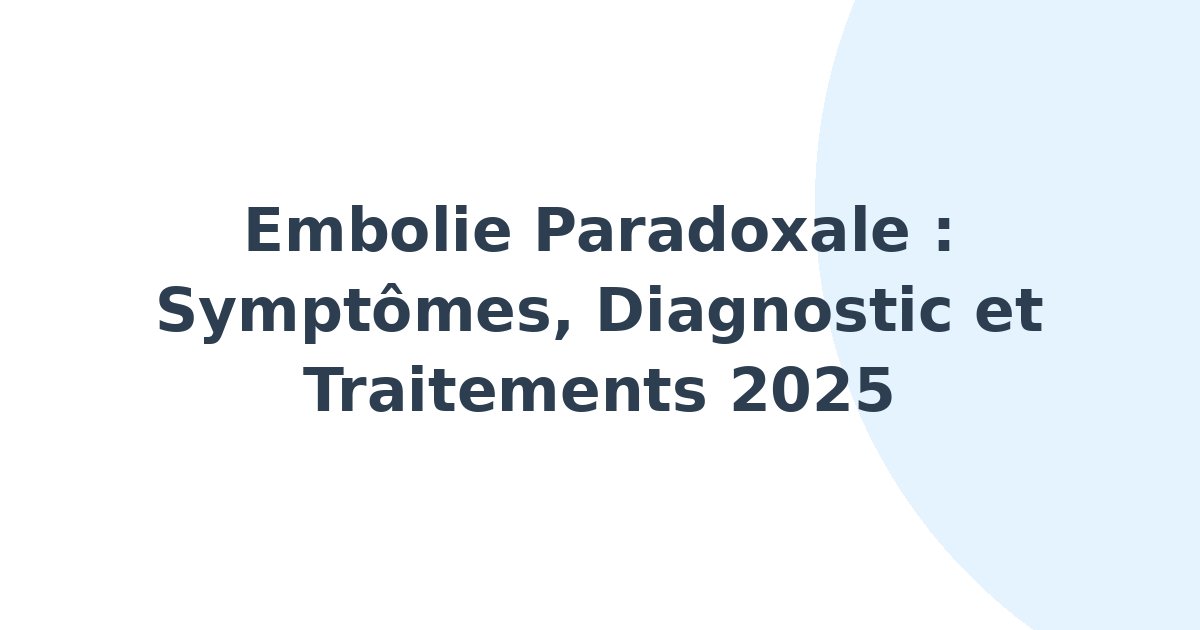 Embolie paradoxale