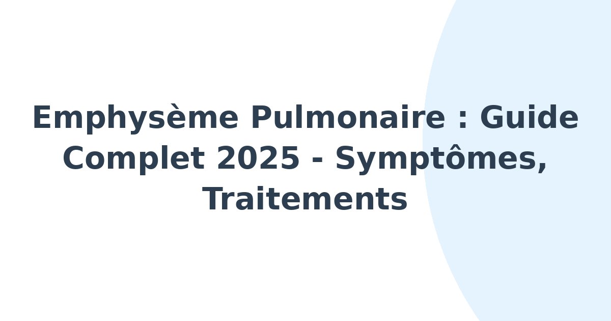 Emphysème pulmonaire