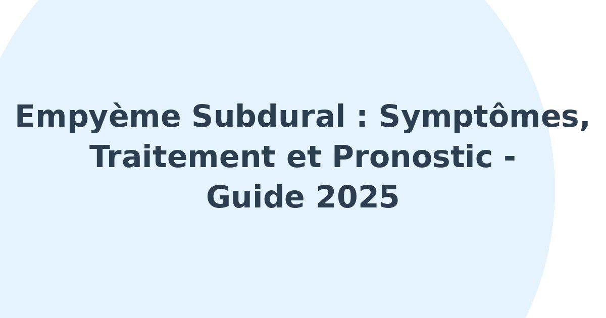 Empyème subdural