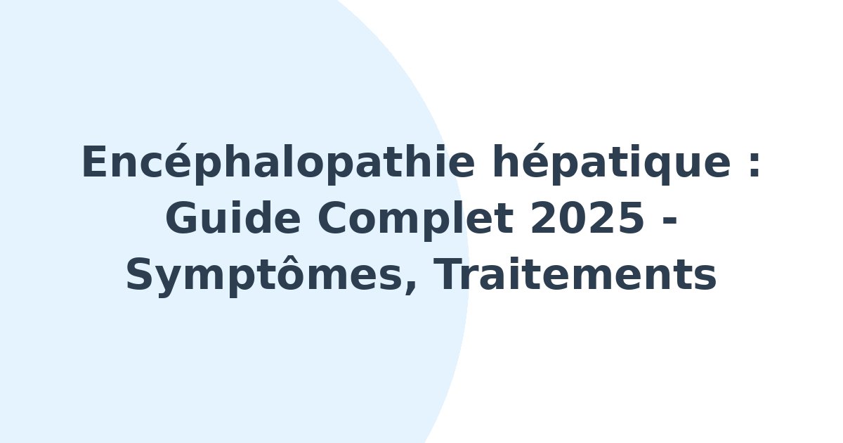 Encéphalopathie hépatique