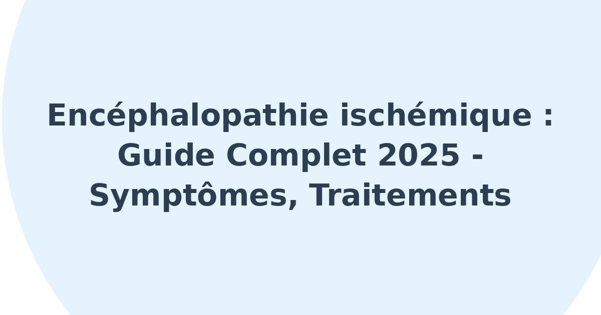 Encéphalopathie ischémique