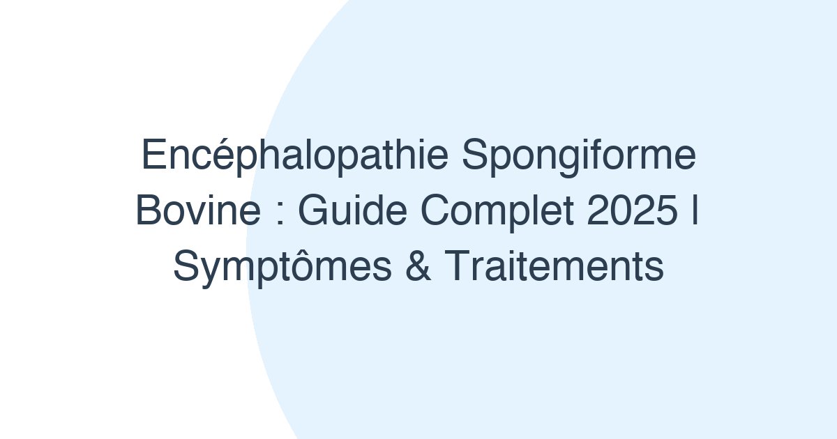 Encéphalopathie spongiforme bovine