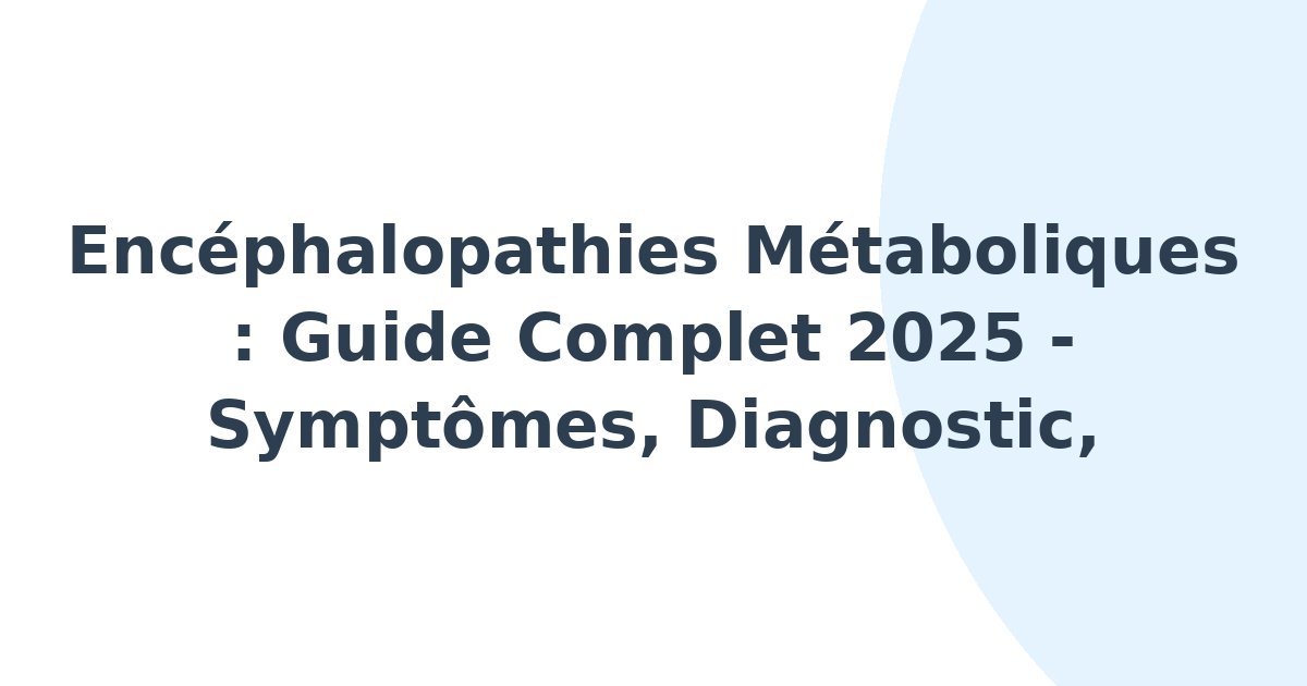 Encéphalopathies métaboliques