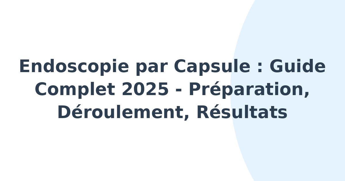 Endoscopie par capsule