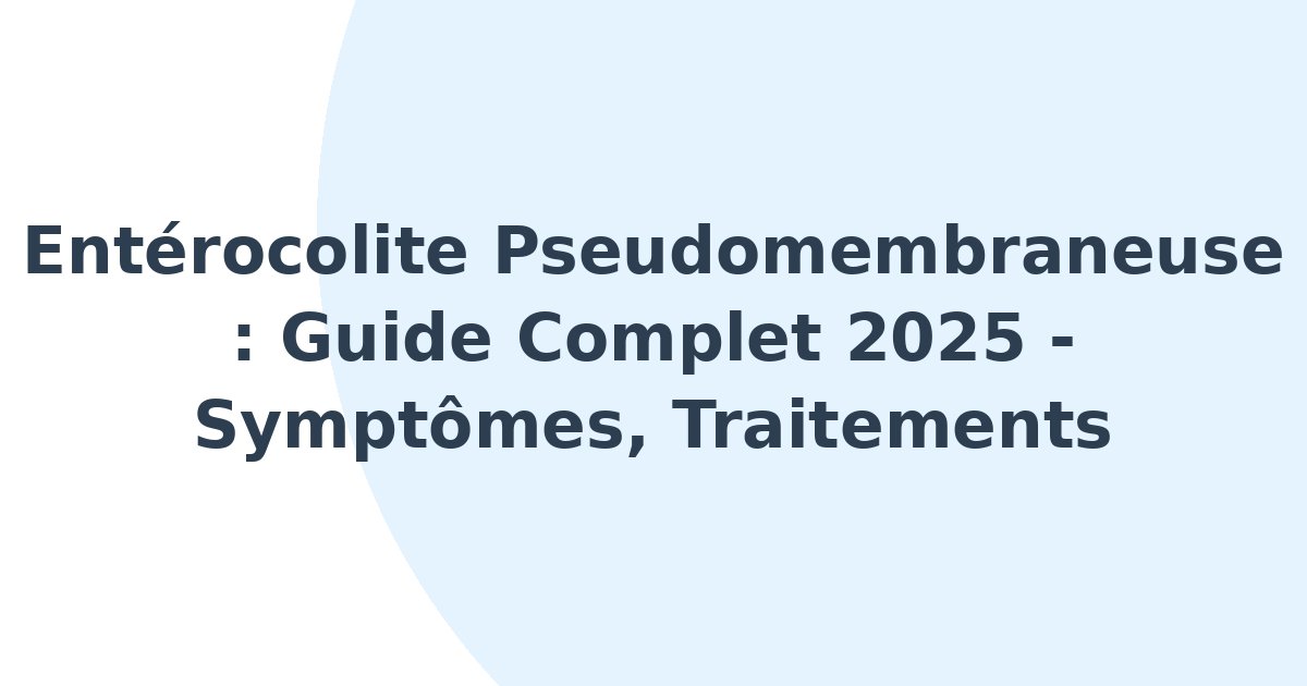 Entérocolite pseudomembraneuse