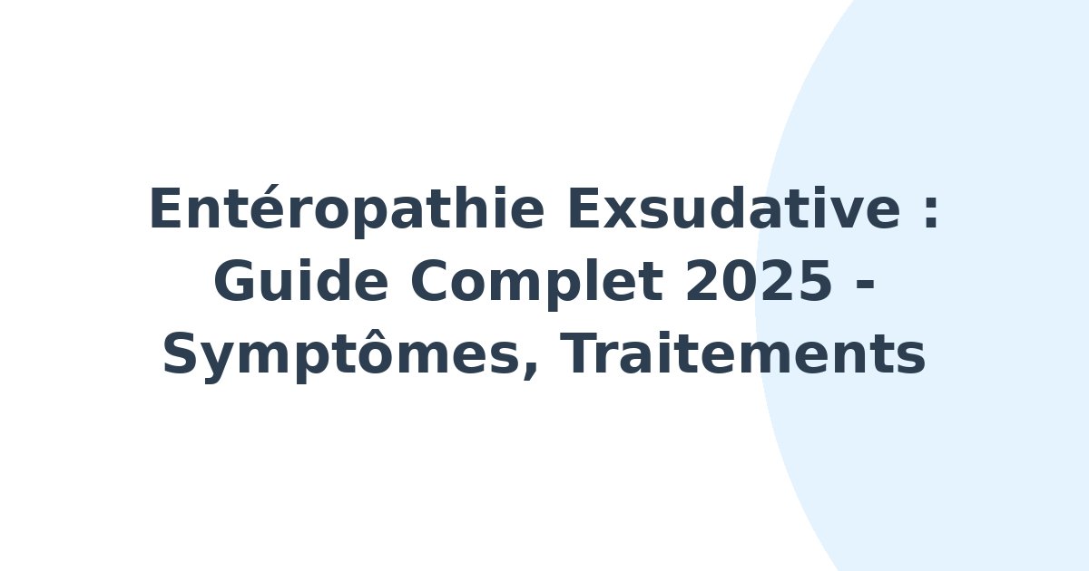 Entéropathie exsudative