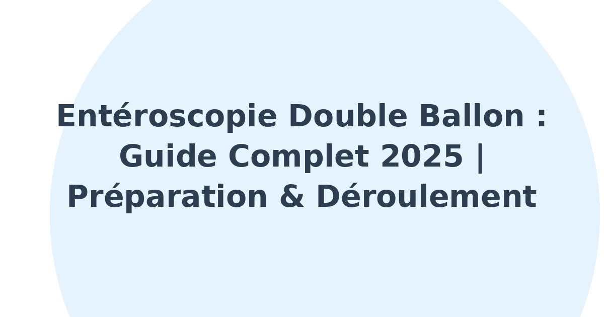 Entéroscopie double ballon