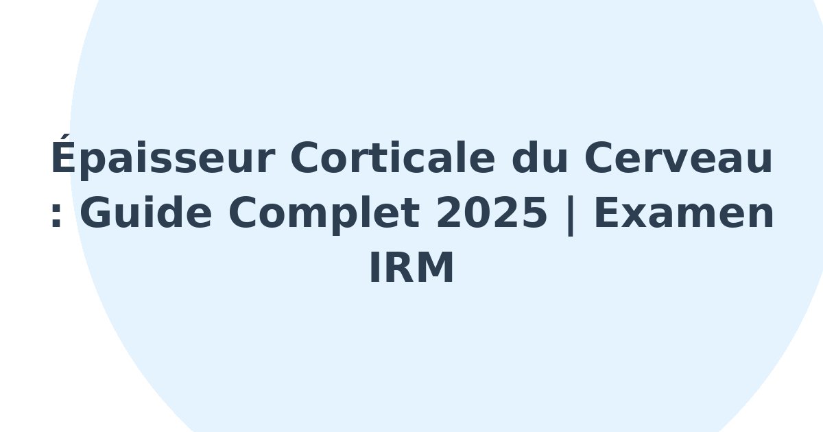 Épaisseur corticale du cerveau