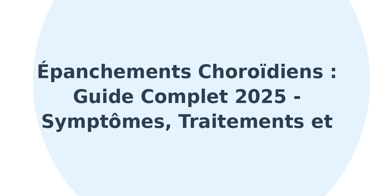Épanchements choroïdiens