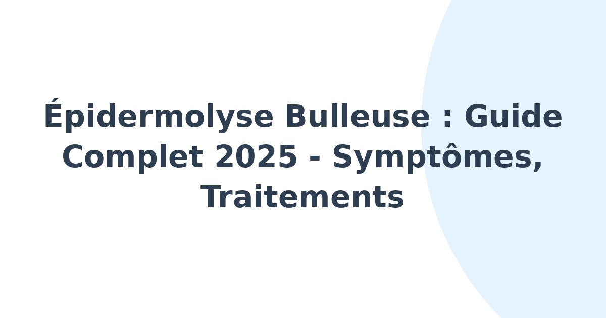Épidermolyse bulleuse