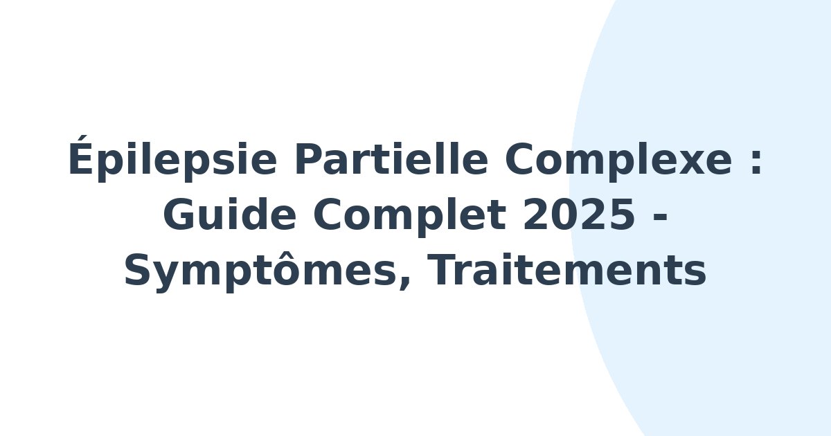 Épilepsie partielle complexe