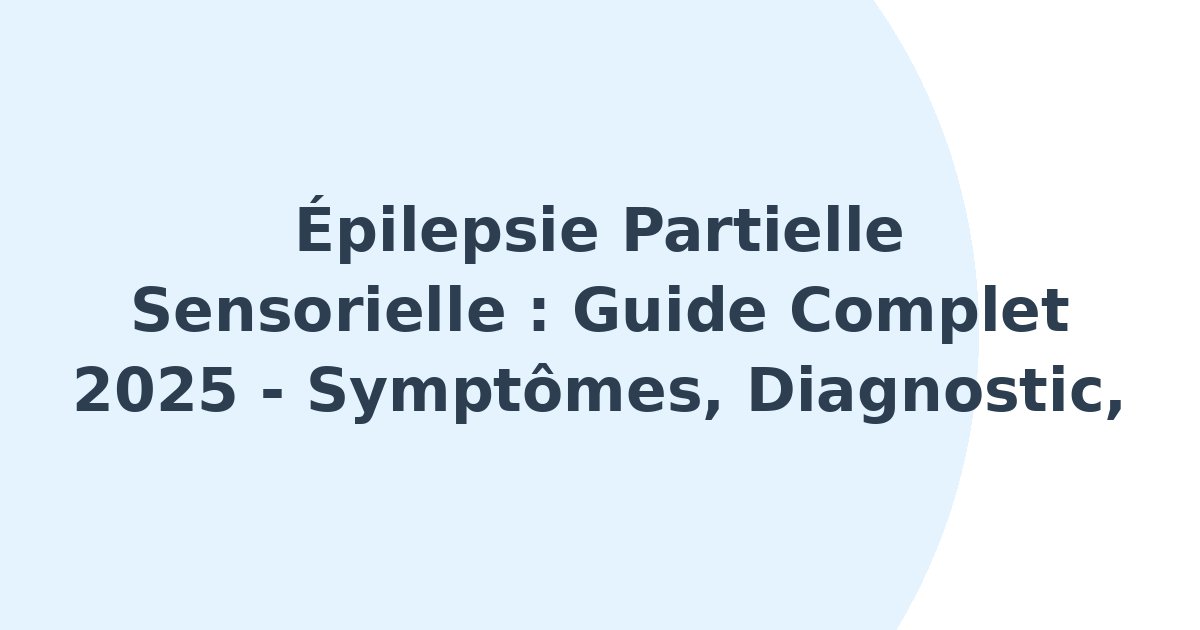 Épilepsie partielle sensorielle