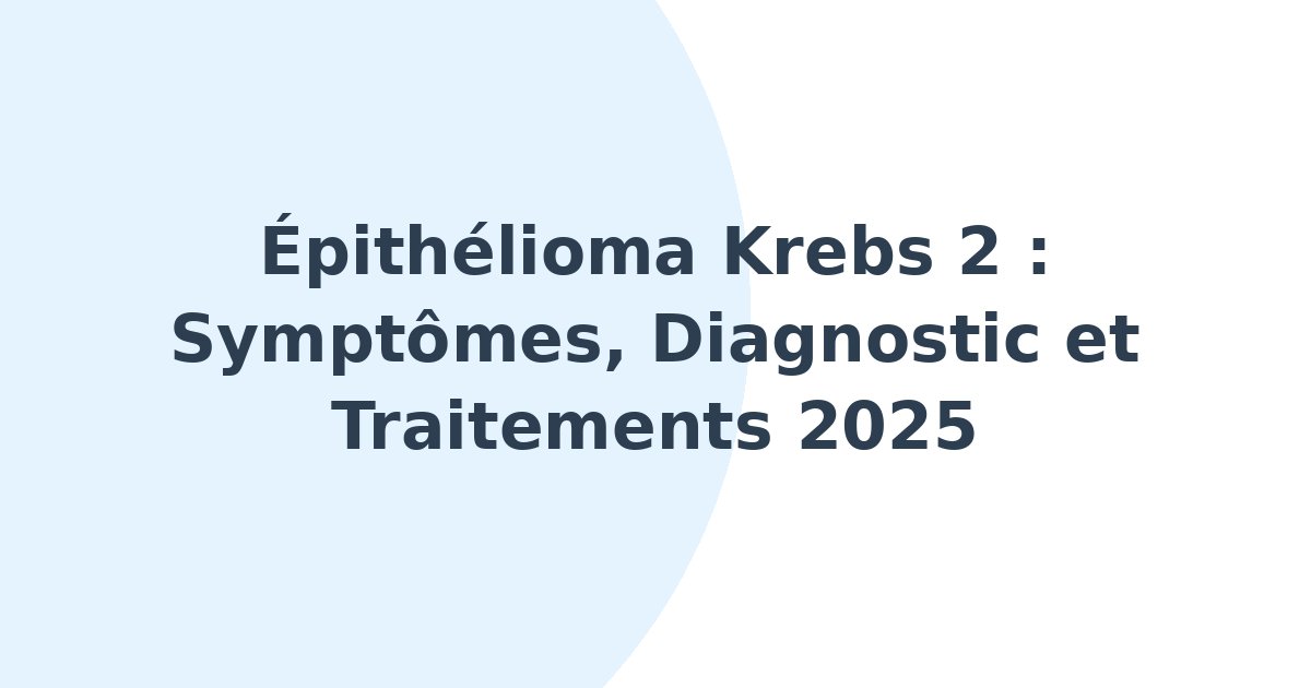 Épithélioma Krebs 2