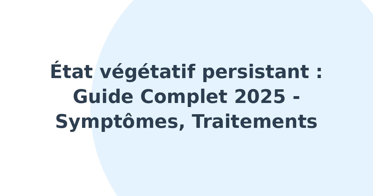 État végétatif persistant