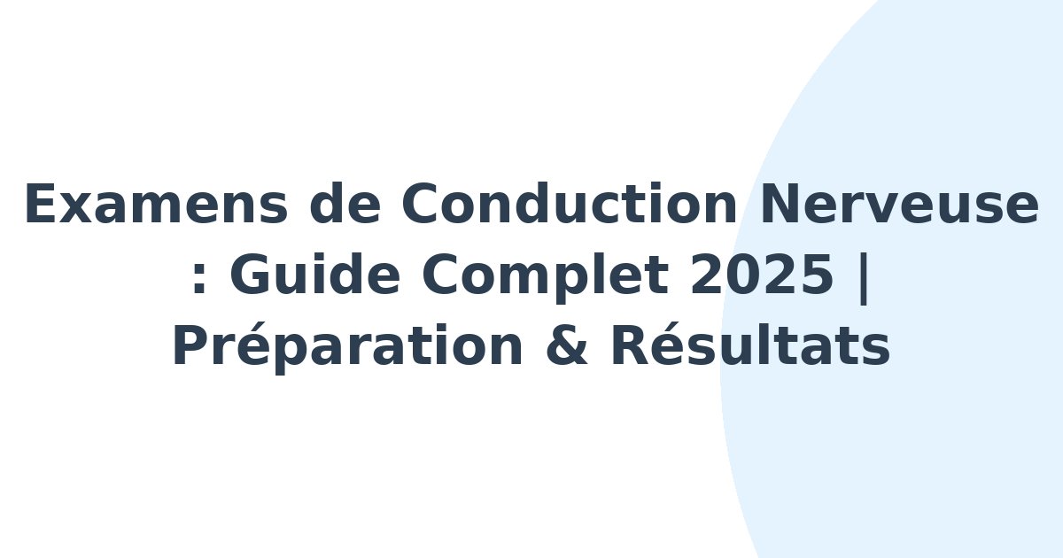 Examens de conduction nerveuse