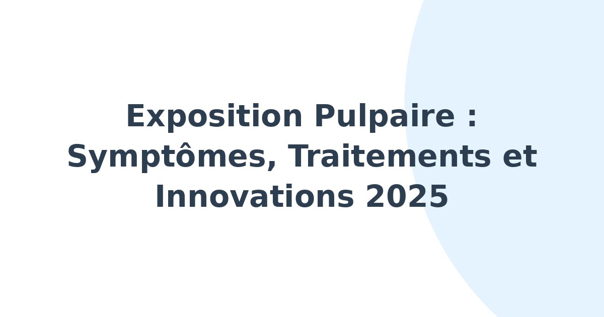 Exposition pulpaire