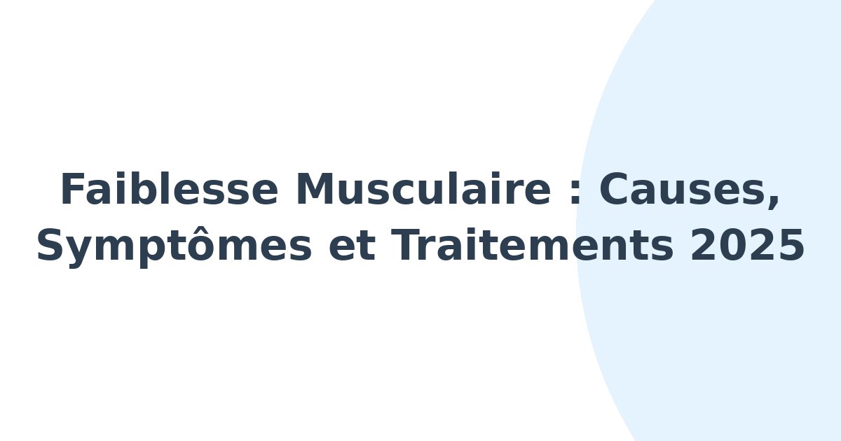 Faiblesse musculaire