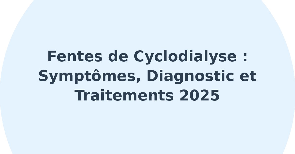 Fentes de cyclodialyse