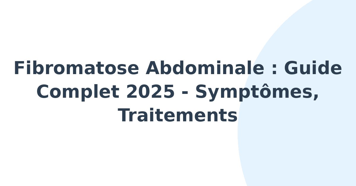 Fibromatose abdominale