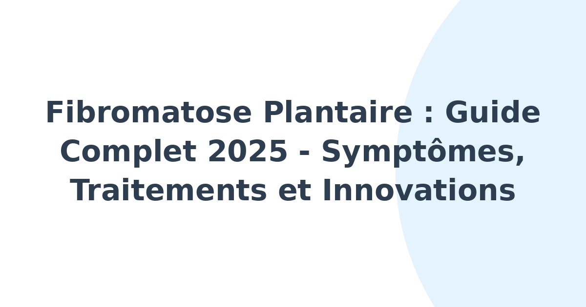 Fibromatose plantaire