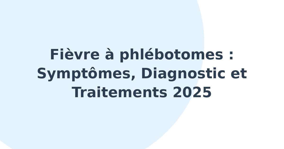 Fièvre à phlébotomes
