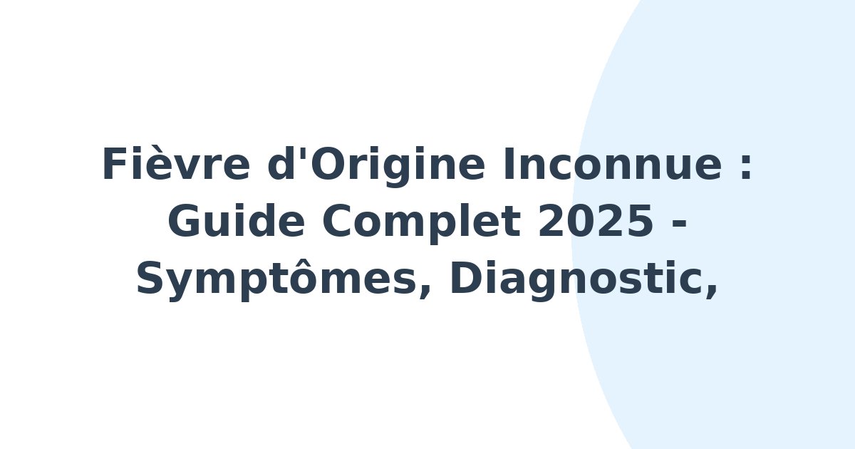 Fièvre d'origine inconnue