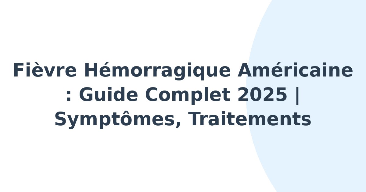 Fièvre hémorragique américaine