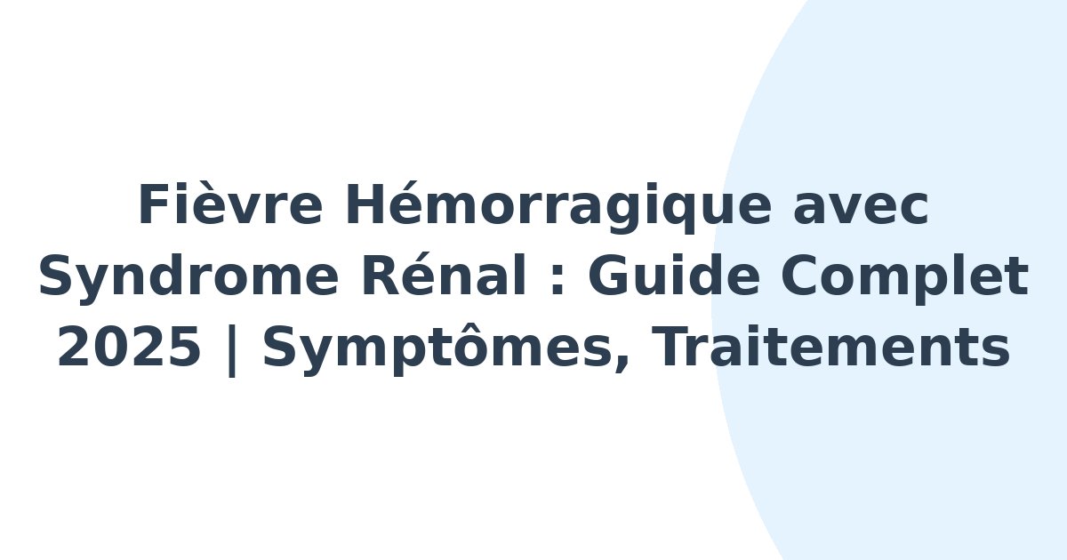 Fièvre hémorragique avec syndrome rénal