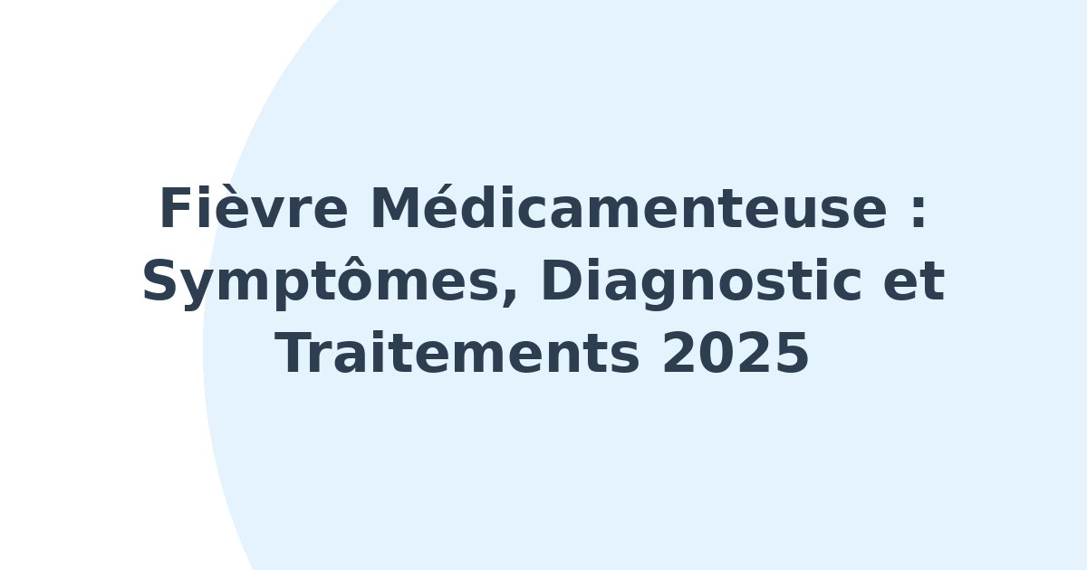 Fièvre médicamenteuse