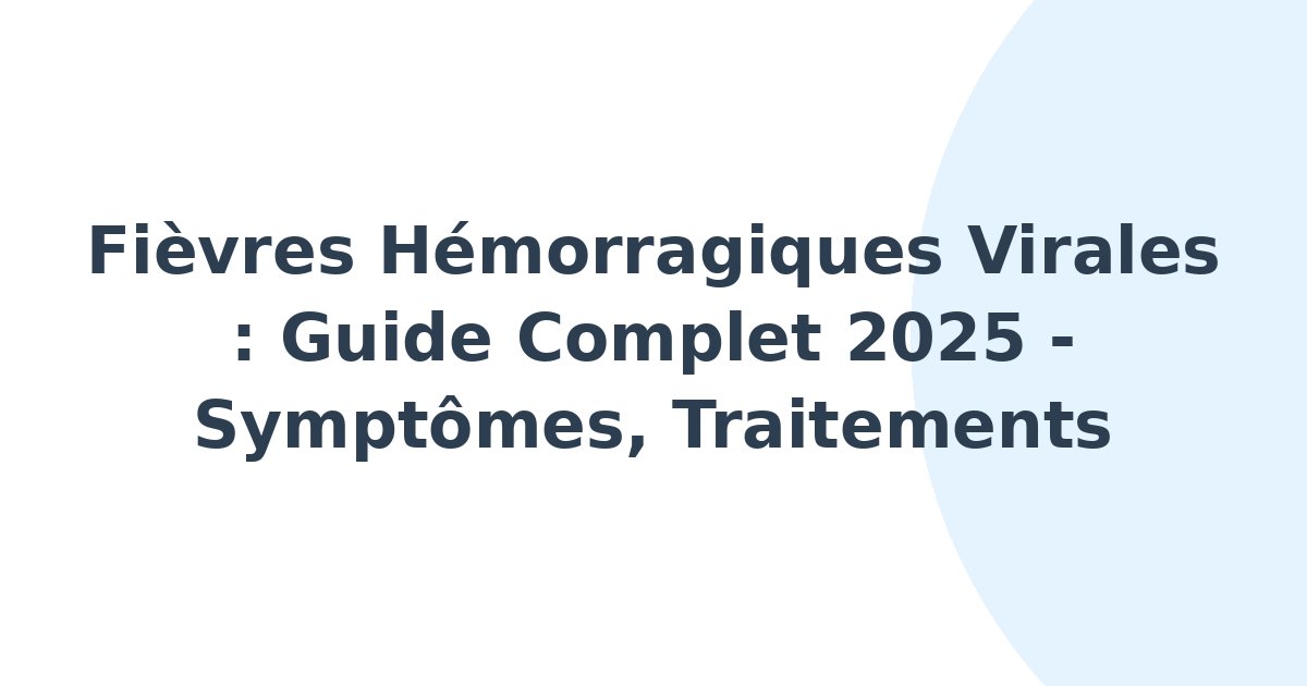 Fièvres hémorragiques virales