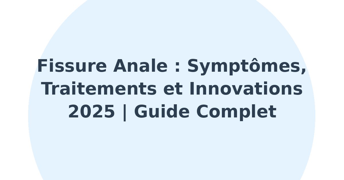 Fissure anale