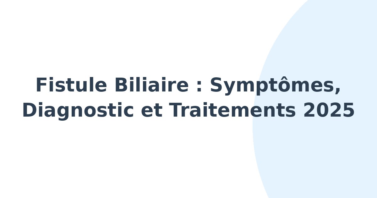 Fistule biliaire