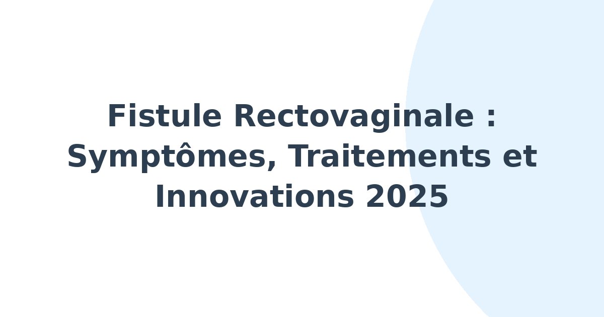 Fistule rectovaginale