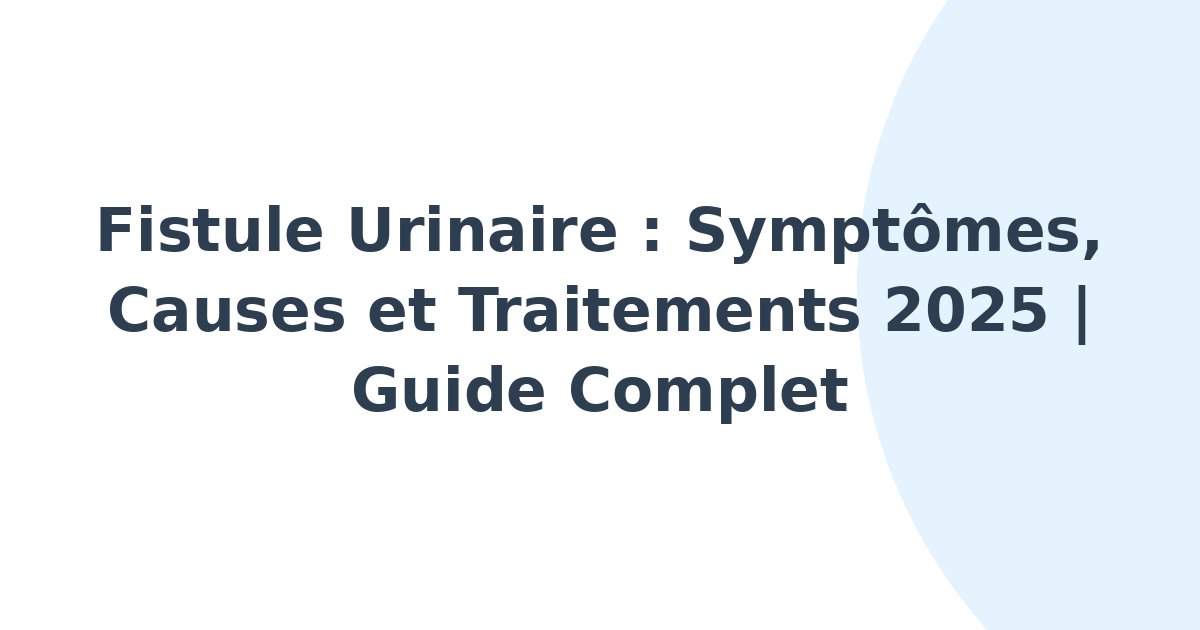 Fistule urinaire