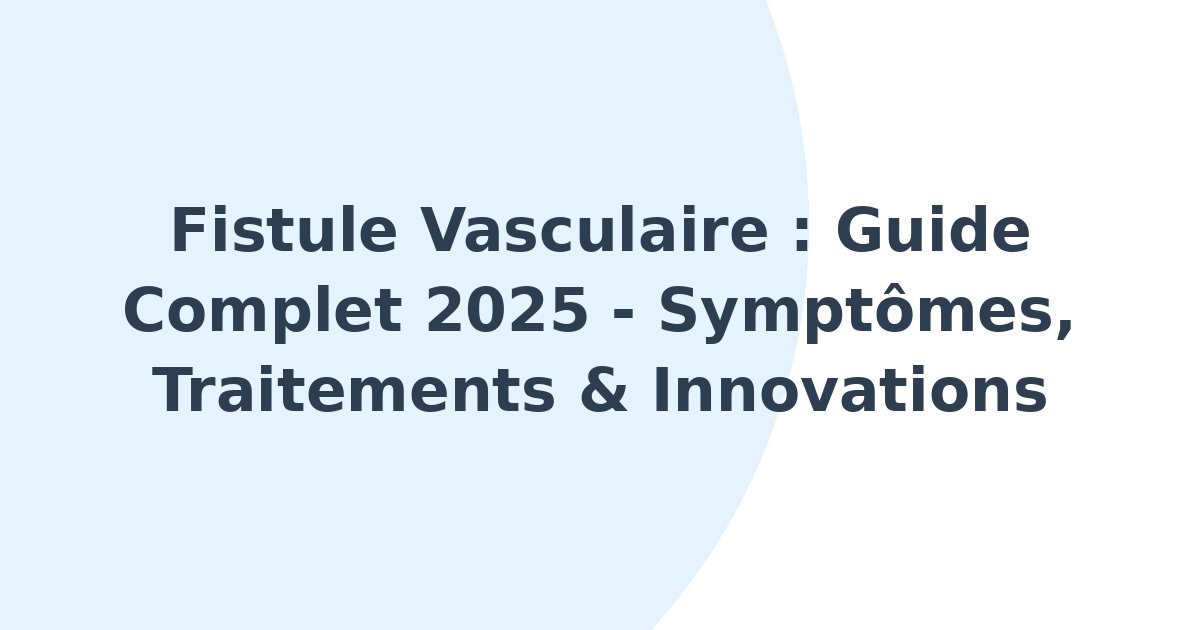 Fistule vasculaire