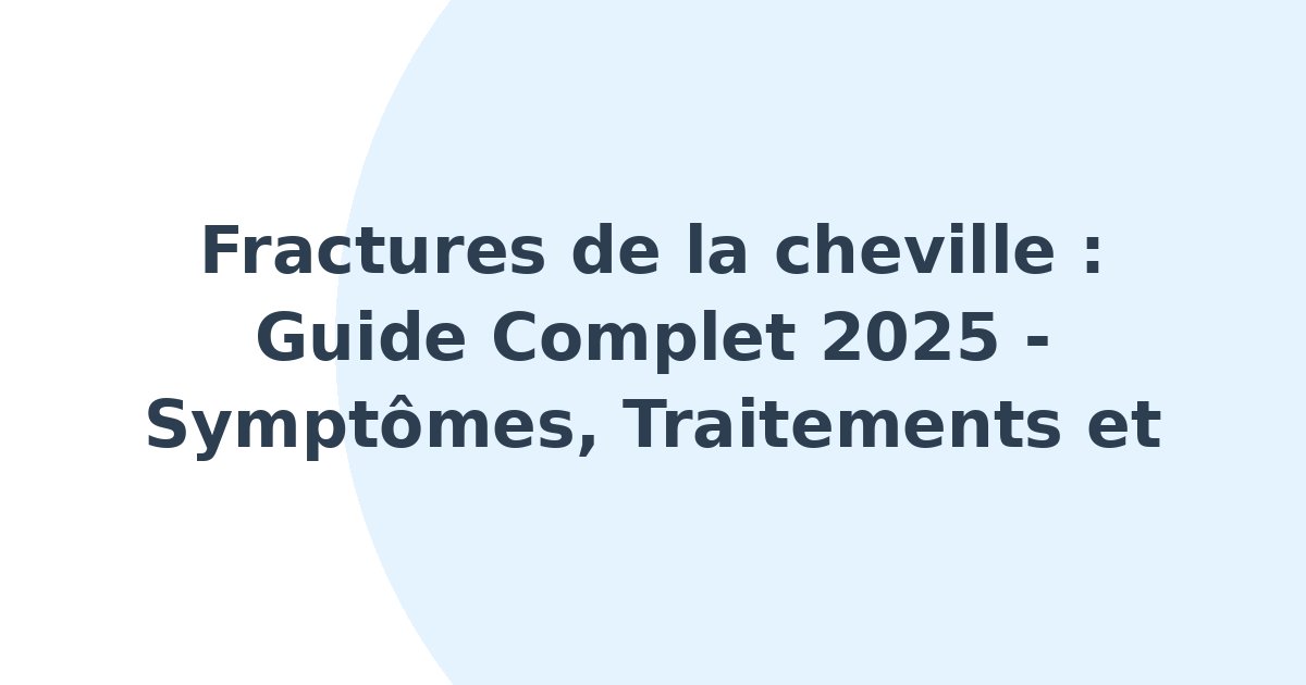 Fractures de la cheville