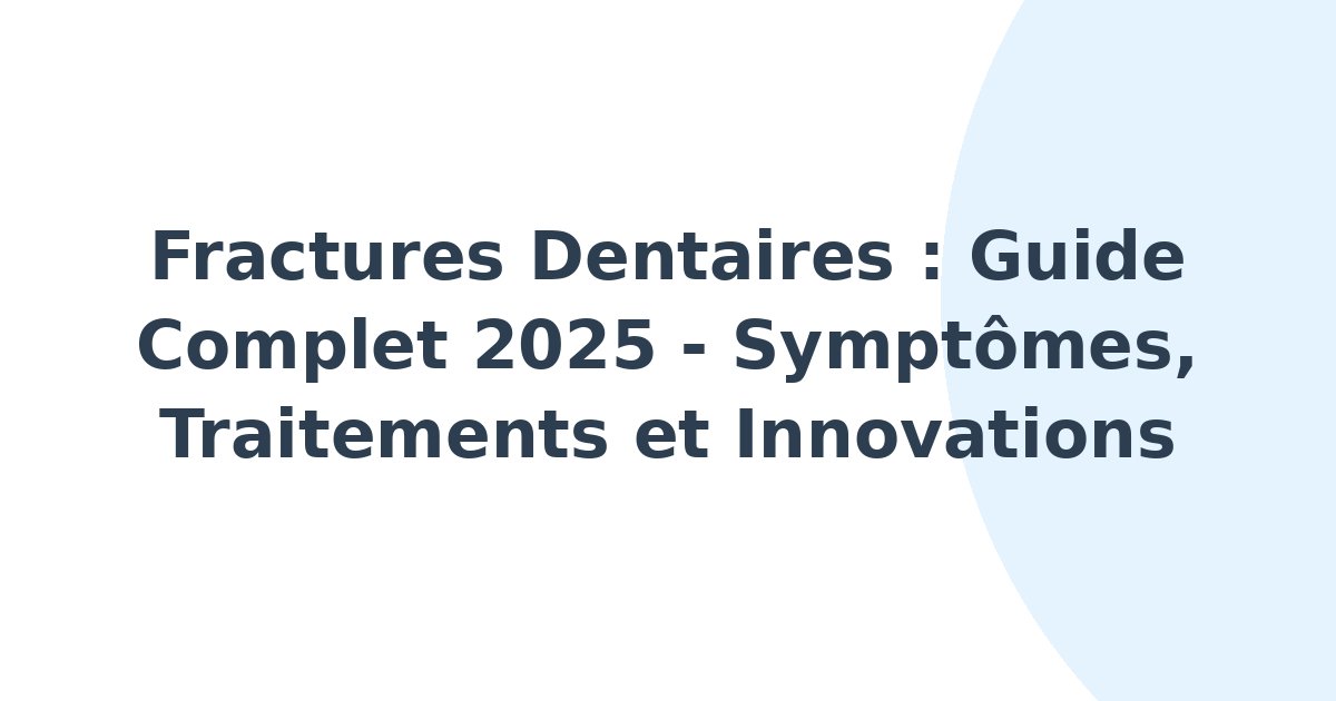 Fractures dentaires