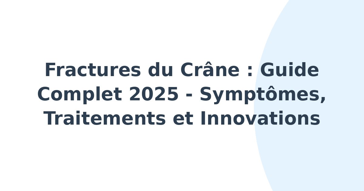 Fractures du crâne