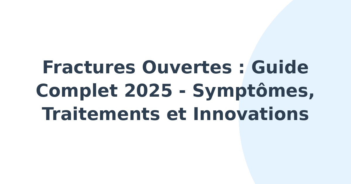 Fractures ouvertes