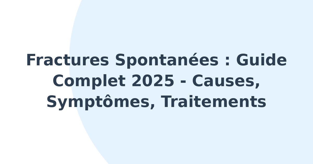 Fractures spontanées