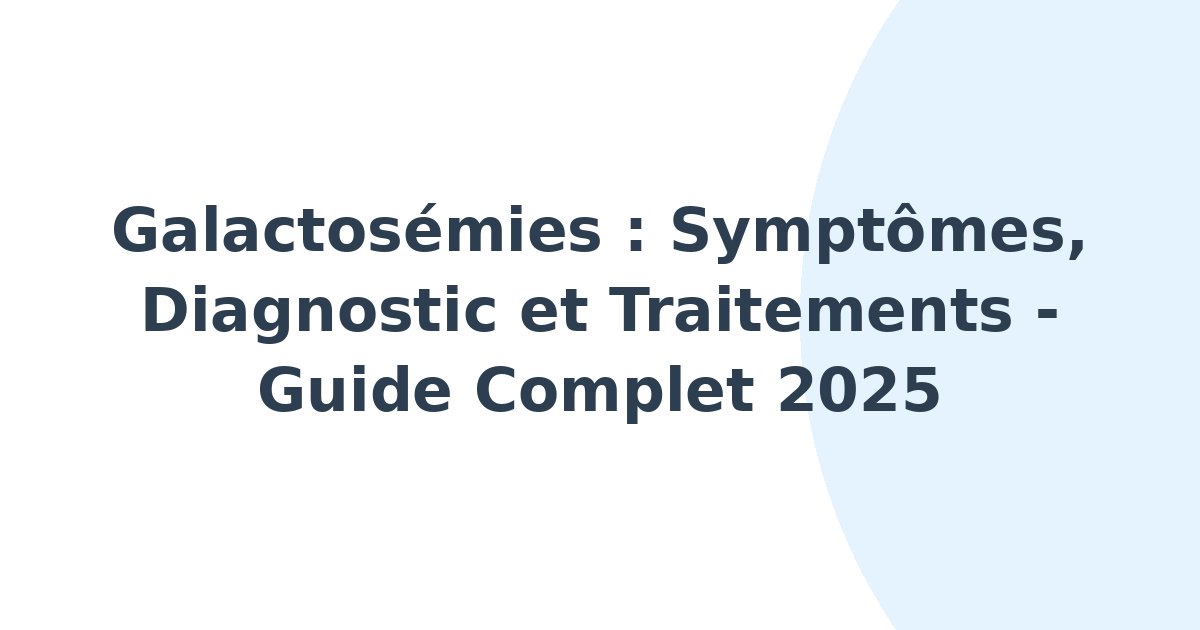 Galactosémies
