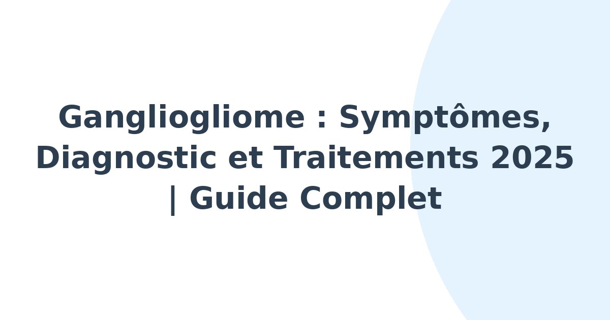 Gangliogliome