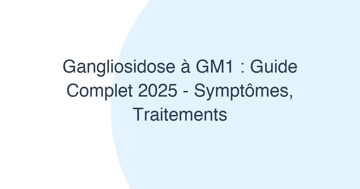 Gangliosidose à GM1